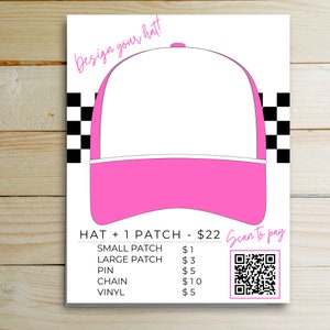 Könnte beinhalten: Ein rosafarbener und weißer Trucker-Hut mit einer leeren Vorderseite zum Personalisieren. Der Hut wird mit einer Preisliste für verschiedene Extras gezeigt, darunter kleine und große Patches, Pins, Ketten und Vinyl. Der Text "Design your hat!" steht über dem Hut. Ein QR-Code ist mit dem Text "Scan to pay" enthalten.