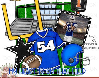 My Heart is on That Field PNG, Sports Mom Digital Download, football Sublimation Clipart High school football png, custom photo design