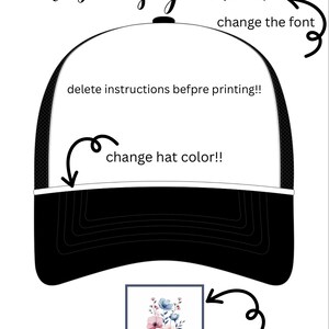 May include: A black and white illustration of a baseball cap with instructions on how to customize it. The text says "Customize your hat!" and includes instructions to change the font, delete instructions before printing, change the hat color, and add your logo. The image also includes a small logo with the text "Raising Gems Design Co."