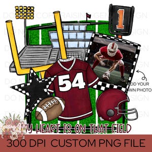My Heart is on That Field PNG, Sports Mom Digital Download, football Sublimation Clipart High school football png, custom photo design