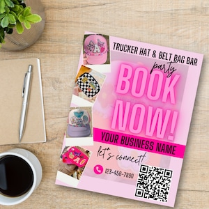 May include: Pink flyer with the text "TRUCKER HAT & BELT BAG BAR party BOOK NOW! YOUR BUSINESS NAME let's connectt 123-456-7890" and a QR code. The flyer features images of trucker hats with various embellishments.