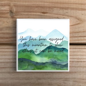 You Have Been Assigned This Mountain | Drinking Coaster | Inspirational Quote | Encouragement and Support | Cancer Warrior
