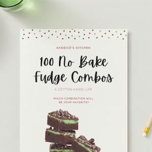 RECIPE EBOOK | 100 No Bake Fudge Recipe Combinations | Digital Recipe Book