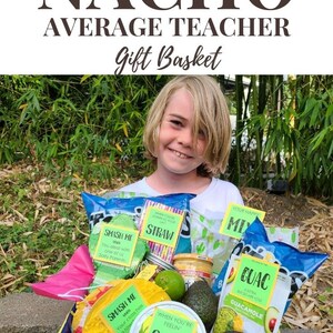 May include: A yellow and green gift basket filled with snacks and drinks for a teacher. The basket includes chips, salsa, guacamole, limes, and a straw. The basket is decorated with a cactus and the text "NACHO AVERAGE TEACHER".