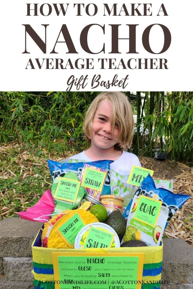 May include: A yellow and green gift basket filled with snacks and drinks for a teacher. The basket includes chips, salsa, guacamole, limes, and a straw. The basket is decorated with a cactus and the text "NACHO AVERAGE TEACHER".