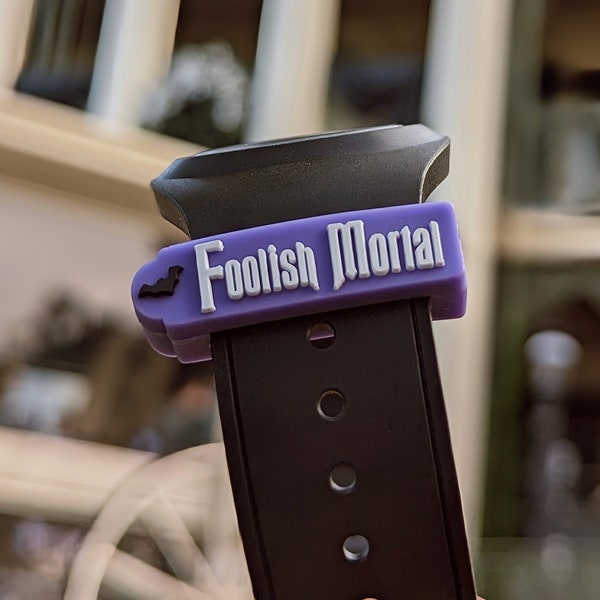 FOOLISH MORTAL sliding PVC charm for use with Magic Bands | Haunted Mansion | soft | MagicBand flexible fastener accessory