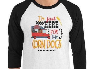 I'm Just Here for the Corn Dogs raglan tee shirt | Disney shirt | Disney shirt for guys | Disney Family shirt | Disneyland shirt