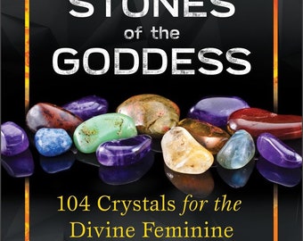 Stones of the Goddess: 104 Crystals for the Divine Feminine (signed copy)