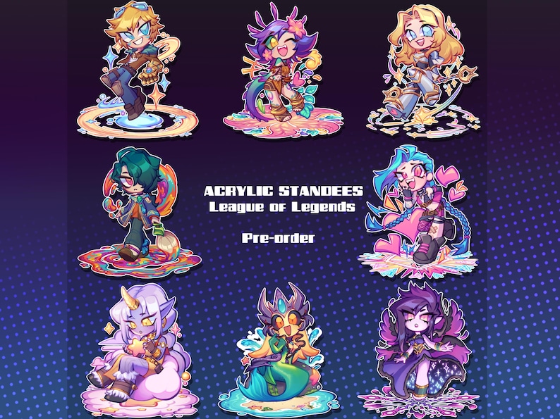 May include: Acrylic standees featuring League of Legends characters. The image shows colourful chibi-style illustrations of various champions, each standing on a vibrant, stylized base. The text "Acrylic Standees League of Legends Pre-order" is displayed.