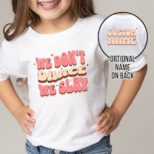 Custom Dance Team Shirt Gift for Dance Lover Shirt Retro Competition Dance Shirt Gift for Dance Sister Cute Shirt for Dancers Words on Back