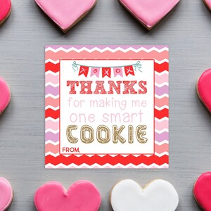 Valentine's Day Teacher Appreciation Thanks for Making Me One Smart Cookie Teacher Gift Printable Tag Valentine's Card Instant Download