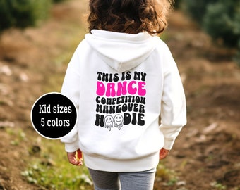 Dance Competition Hangover Hoodie Youth Sizes Gift for Dancer Dance Comp Hooded Sweatshirt for Kids Dance Lover Hoodie Competition Dance
