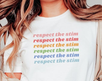 Respect the Stim Autism Shirt Stimming Shirt Autism Awareness Tshirt Autism Mom Dad Parent Shirt Neurodiversity Shirt for Autistic