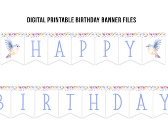May include: Printable birthday banner with a floral design and bluebirds. The banner says "Happy Birthday".