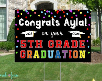 5th Grade Graduation Yard Sign Elementary Graduation 2024 12x18 or 18x24 Size Congrats Lawn Sign Corrugated Yard Sign Stake Included