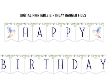 May include: Printable birthday banner with blue birds and green leaves. The banner says "Happy Birthday".