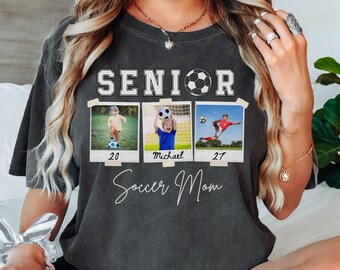 Senior Soccer Mom Shirt Senior Photo Gift for Soccer Mom Competition Season Senior Soccer 3 photos Sports Grad Matching Sports Family