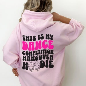Dance Hangover Hoodie Dance Team Gifts Funny Dance Mom Gift Dance Teacher Gift for Dancer Competition Hooded Sweatshirt Dance Sister Gift Light Pink