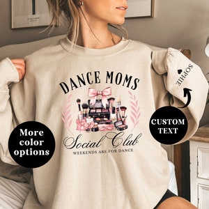 Dance Mom Sweatshirt Custom Dance Sweatshirt with Kids Name on Sleeve Personalized Gift for Dance Mom Social Club Sleeve Name Comp