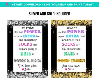 May include: Two printable cards with a black background and gold and silver glitter stars. The text on the cards reads "To: Evelyn Use that POWER to push EXTRA hard and knock their SOCKS off! You are going to NAIL it! GOOD LUCK!! Your dance sister. Bella".