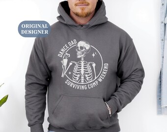 Dance Dad Hoodie Weekends Coffee Dance Comps Hoodie Dance Dad Hoodie Dance Skeleton Dad Dance Competition Coffee Father's Day Gift