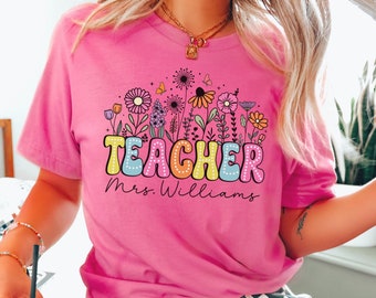 Custom Teacher Name Shirt Cute Teacher Shirt Back to School Floral Teacher Tshirt Personalized Teacher Sweatshirt Teacher Appreciation Gift
