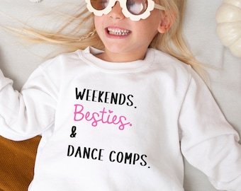 Weekends Dance Comps Shirt for Dancers Dance Gift Dance Sister Gift Dance Besties Friends Competition Dance Comp Sweatshirt Girls