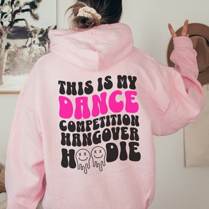Dance Hangover Hoodie Dance Team Gifts Funny Dance Mom Gift Dance Teacher Gift for Dancer Competition Hooded Sweatshirt Dance Sister Gift image 4
