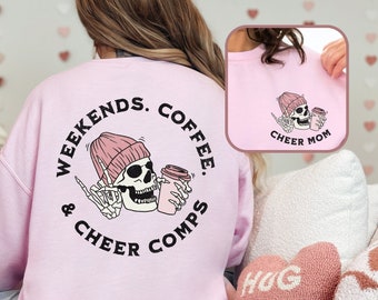 Skeleton Cheer Comp Sweatshirt Weekends Coffee Dance Competition Cheer Comp Shirt Gift for Cheer Mom Coffee Cheerleader Comps