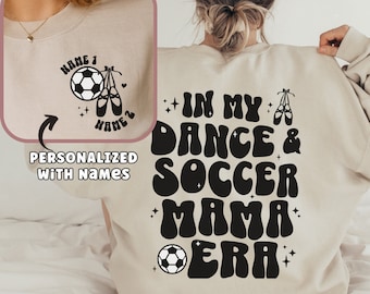 Soccer and Dance Mom In My Dance Mom Era and Soccer Mom Era Retro Sweatshirt Dance Mom Gift Mom of Both Soccer Mama Sweatshirt Dancer