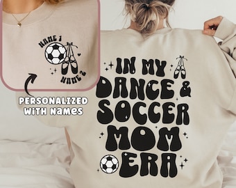 Soccer and Dance Mom In My Dance Era and Soccer Era Retro Sweatshirt Dance Mom Soccer Mom Gift Mom of Both Soccer Mom Sweatshirt Dancer