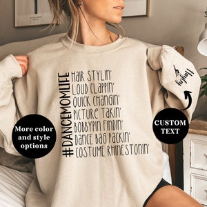 Custom Dance Mom Sweatshirt with Kids Names on Sleeve Gift From Kids for Competition Mom Personalized Dance Comps Sweatshirt Dance Mom Life
