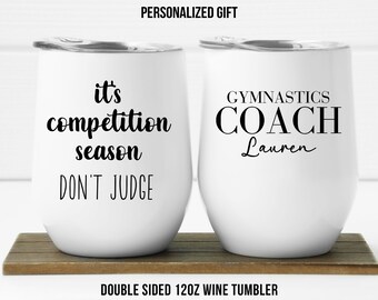 Personalized Gymnastics Coach Gift Wine Gift Gymnastics Coach Competition Season Gift Funny Gymnastics Gift Comp Season Wine Glass Tumbler