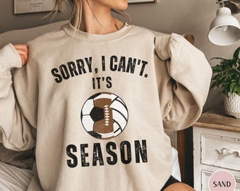 Soccer, Volleyball and Football Sweatshirt Football Season Sorry I can't Volleyball Mama Mom of Both Crewneck Soccer Season