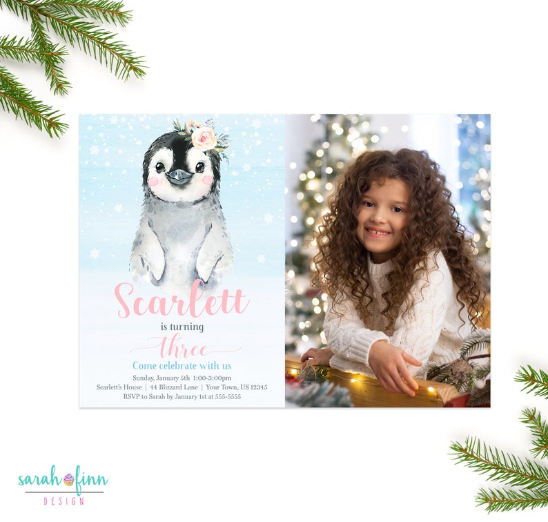 May include: A blue and white winter-themed birthday invitation with a penguin wearing a pink flower crown. The invitation says "Scarlett is turning Three" and includes details for the party, including the date, time, and location. A photo of a young girl is in the background.