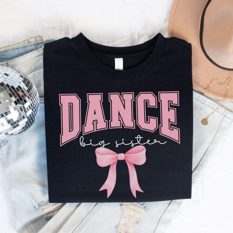 Dance Sister Gift Dance Coquette Shirt Dance Comp Big Sister Shirt Toddler Dance Gift Little Sister of Dancer Pink Bow Sisters T-shirt Black