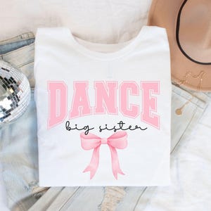 Dance Sister Gift Dance Coquette Shirt Dance Comp Big Sister Shirt Toddler Dance Gift Little Sister of Dancer Pink Bow Sisters T-shirt White
