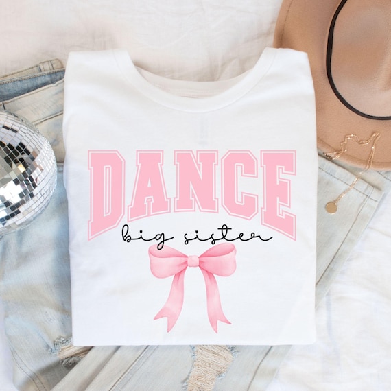 Dance Sister Gift Dance Coquette Shirt Dance Comp Big Sister Shirt Toddler Dance Gift Little Sister of Dancer Pink Bow Sisters T-shirt