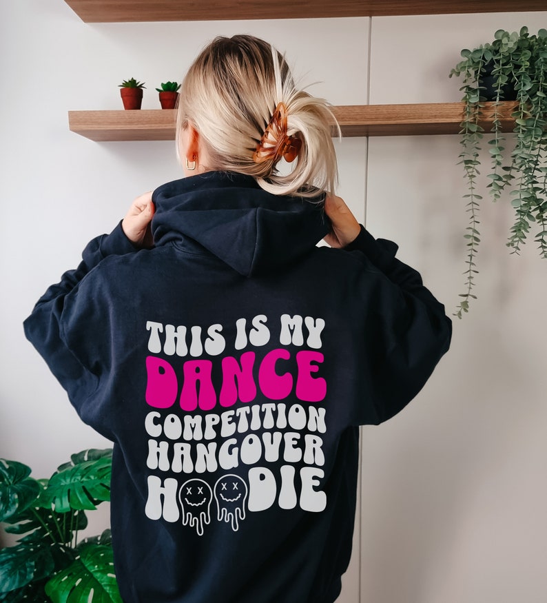 Dance Hangover Hoodie Dance Team Gifts Funny Dance Mom Gift Dance Teacher Gift for Dancer Competition Hooded Sweatshirt Dance Sister Gift image 9