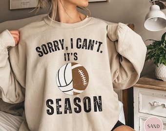 Volleyball and Football Sweatshirt Football Season Sorry I can't Volleyball Mama Mom of Both Crewneck Volleyball Season Sweater Sports Mom
