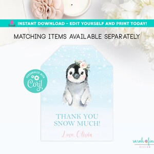 May include: A blue and white thank you tag with a penguin wearing a flower crown. The tag says "Thank you snow much! Love. Olivia".
