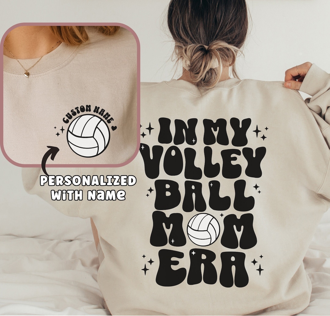 In My Volleyball Mom Era Sweatshirt Custom Volleyball Mom Sweatshirt