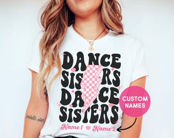 Dance Sister Shirts Dance Little Sister Gift Dance Big Sister Shirts Matching Shirts Dance Big and Little Shirts Trendy Dance Comp Gift