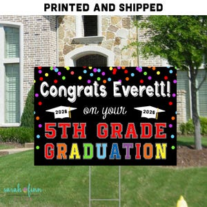 5th Grade Graduation Yard Sign Elementary Graduation 2025 12x18 or 18x24 Size Congrats Lawn Sign Corrugated Yard Sign Stake Included