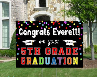 5th Grade Graduation Yard Sign Elementary Graduation 2025 12x18 or 18x24 Size Congrats Lawn Sign Corrugated Yard Sign Stake Included