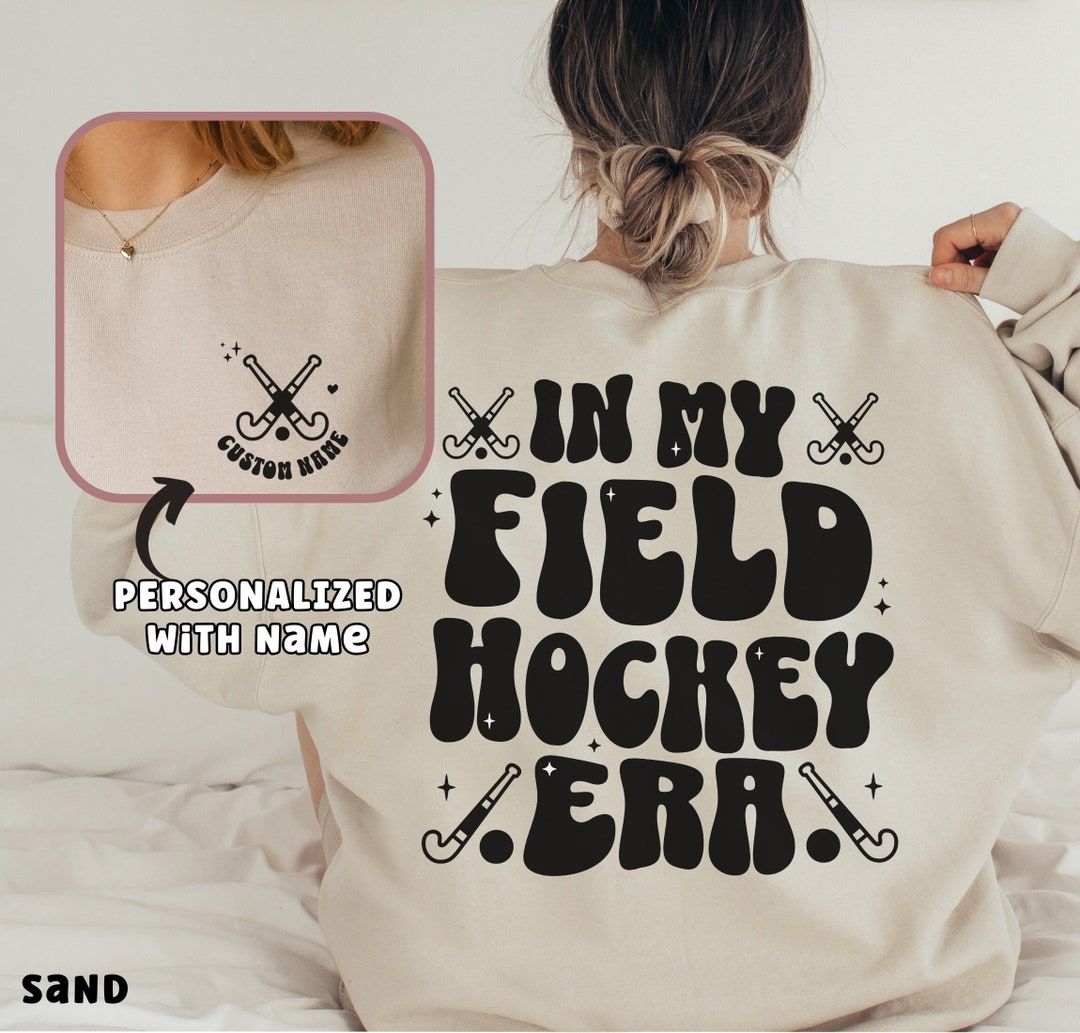 Field Hockey Sweatshirt Field Hockey Shirt Custom Gift Sweatshirt