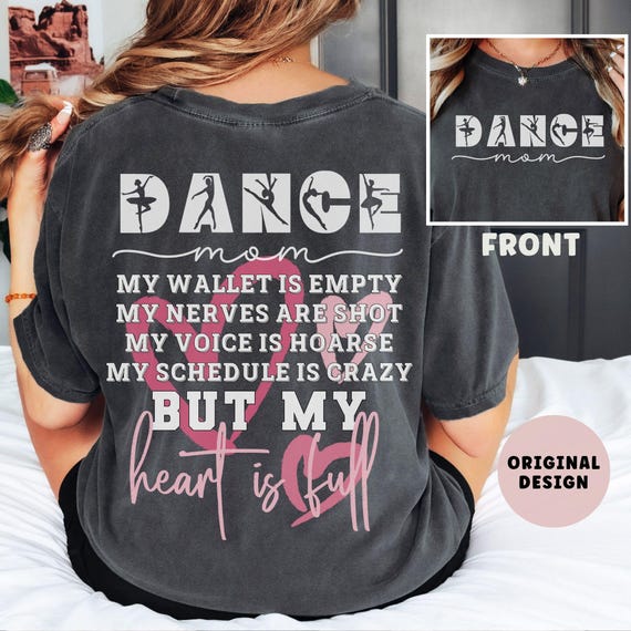 Dance Mom Shirt Dance Comps Dance Comp Mom Dance Competition Shirt My Wallet is Empty Heart is Full Comfort Colors Trendy Dance