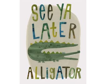Lámina artística / Decoración de guardería / Sala de juegos para niños / Guardería / Arte para terapia del habla - See Ya Later Alligator