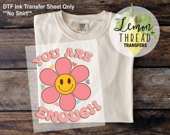 You Are Enough DTF Transfer, Mental Health Awareness Month dtf Heat Transfer Print, You Matter School Counselor Shirt Design Ready To Press