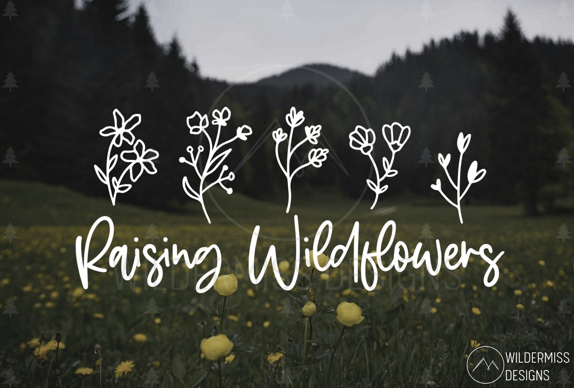 Raising Wildflowers Vinyl Decal Wildflowers Decal Nature Etsy